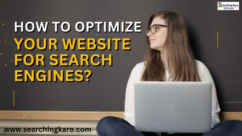 How to Optimize Your Website for Search Engines?