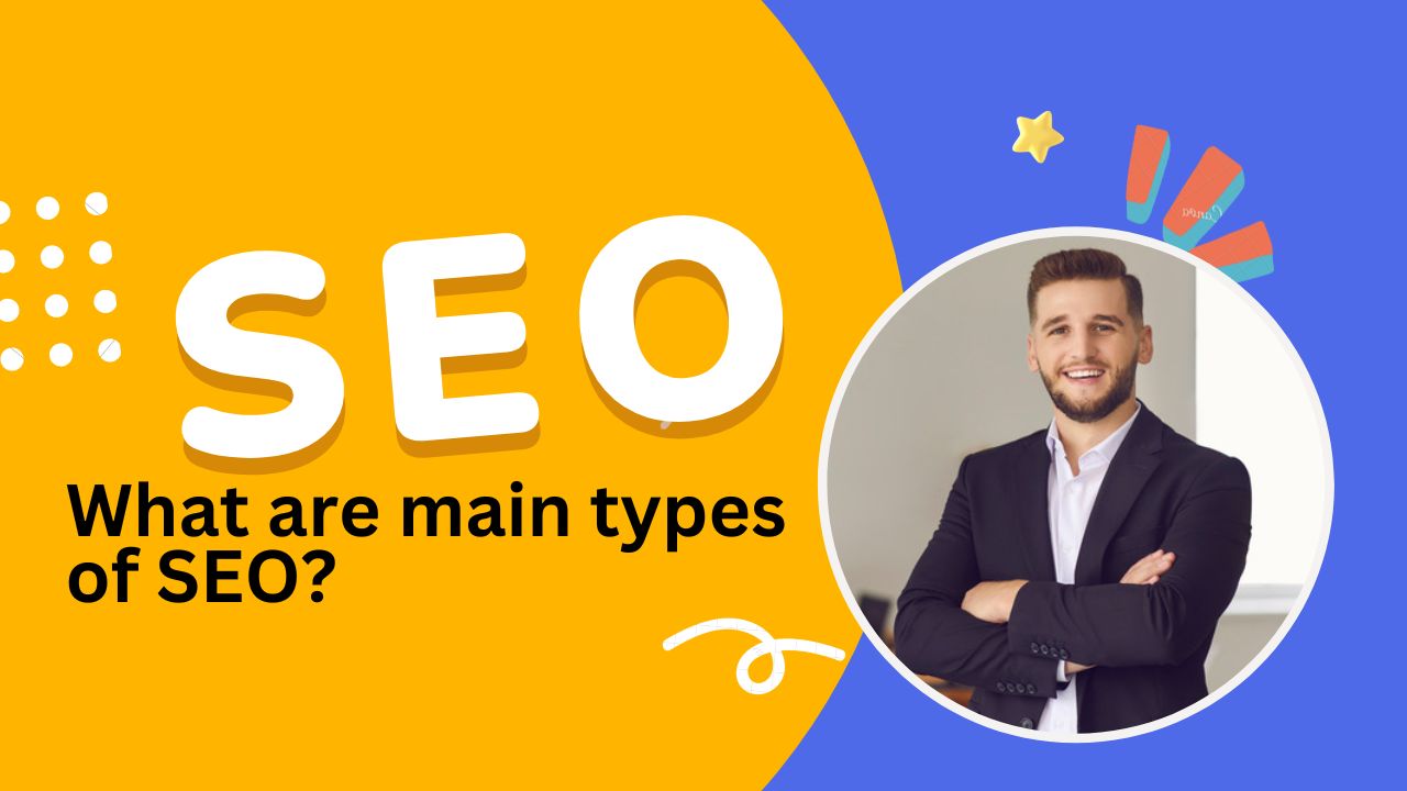 What are main types of SEO?
